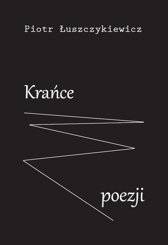 P. Łuszczykiewicz: Krańce poezji